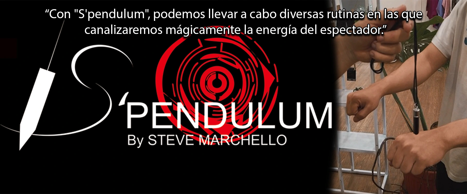 Tienda Mago Chams - S Pendulum by Steve Marchello Banner